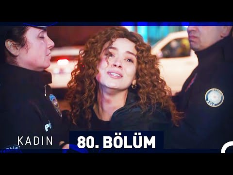 Kadın 80. Bölüm