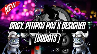 NEW VIRAL BRGY.PITIPIW PIW X DESIGNER [BUDOTS ] DJ PAUL BIGATA REMIX TIKTOK TREND REMIX 