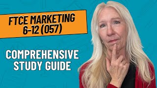 Pass the FTCE Marketing 6-12 (057) Exam: A Comprehensive Study Guide
