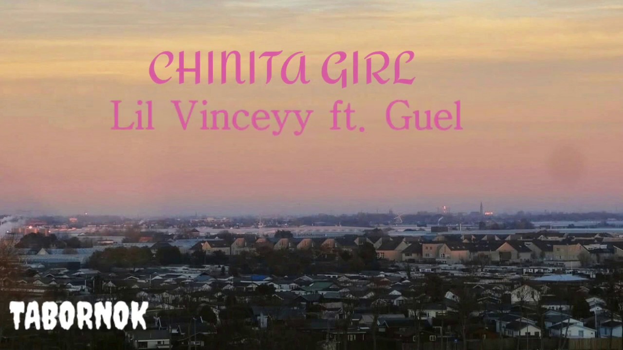 chinita girl lil vinceyy ft guel lyrics youtube chinita girl lil vinceyy ft guel lyrics youtube