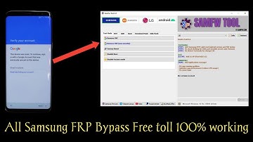 SAMFW FRP Tool For Samsung Android 6,7,8,9,10,11,12 13 Just One Click Frp Bypass ftee Toll 100% work