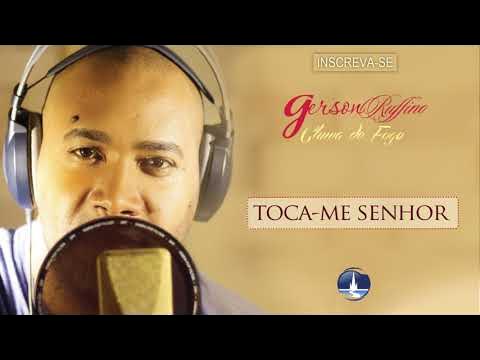 Gerson Rufino l Toca-me Senhor Chuva de Fogo [Áudio Oficial