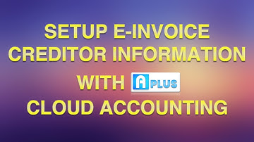 Aplus Software - E-Invoice - Setup Creditor Information