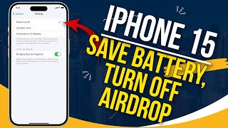 Turn Off AirDrop to Save Battery on iPhone 15 screenshot 5