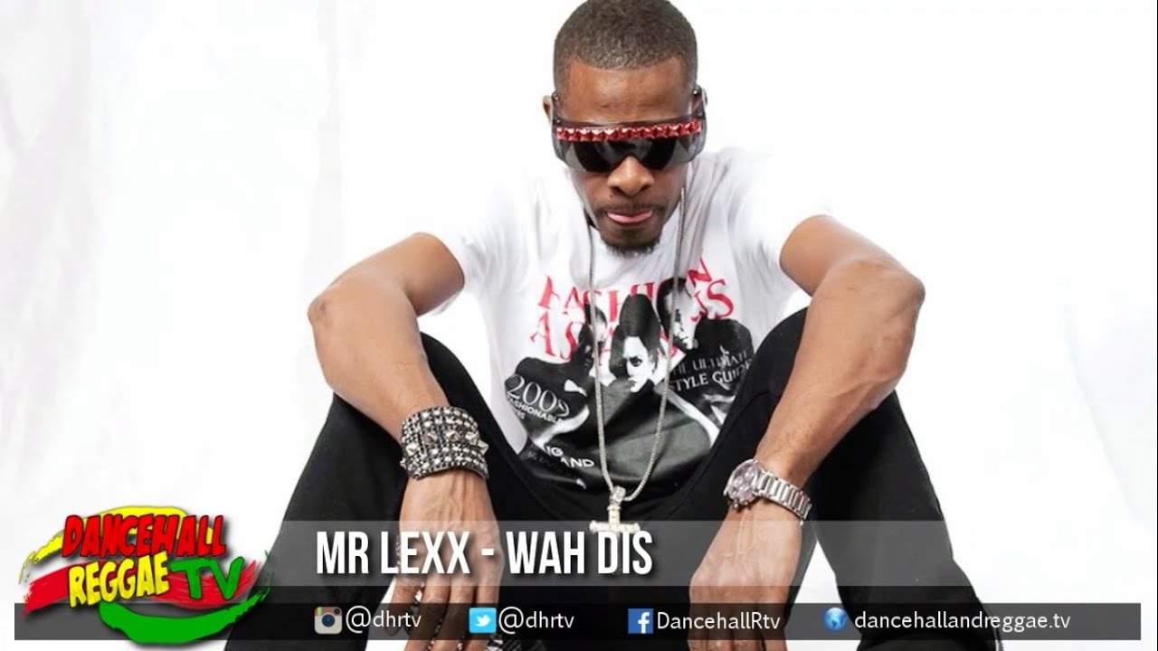 Mr Lexx - Wah Dis {Raw} 21 Shooter Riddim LockeCity Music Dancehall ...