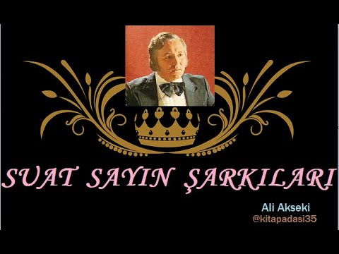 Suat SAYIN Şarkıları