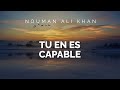 Nouman ali khan  tu en es capable