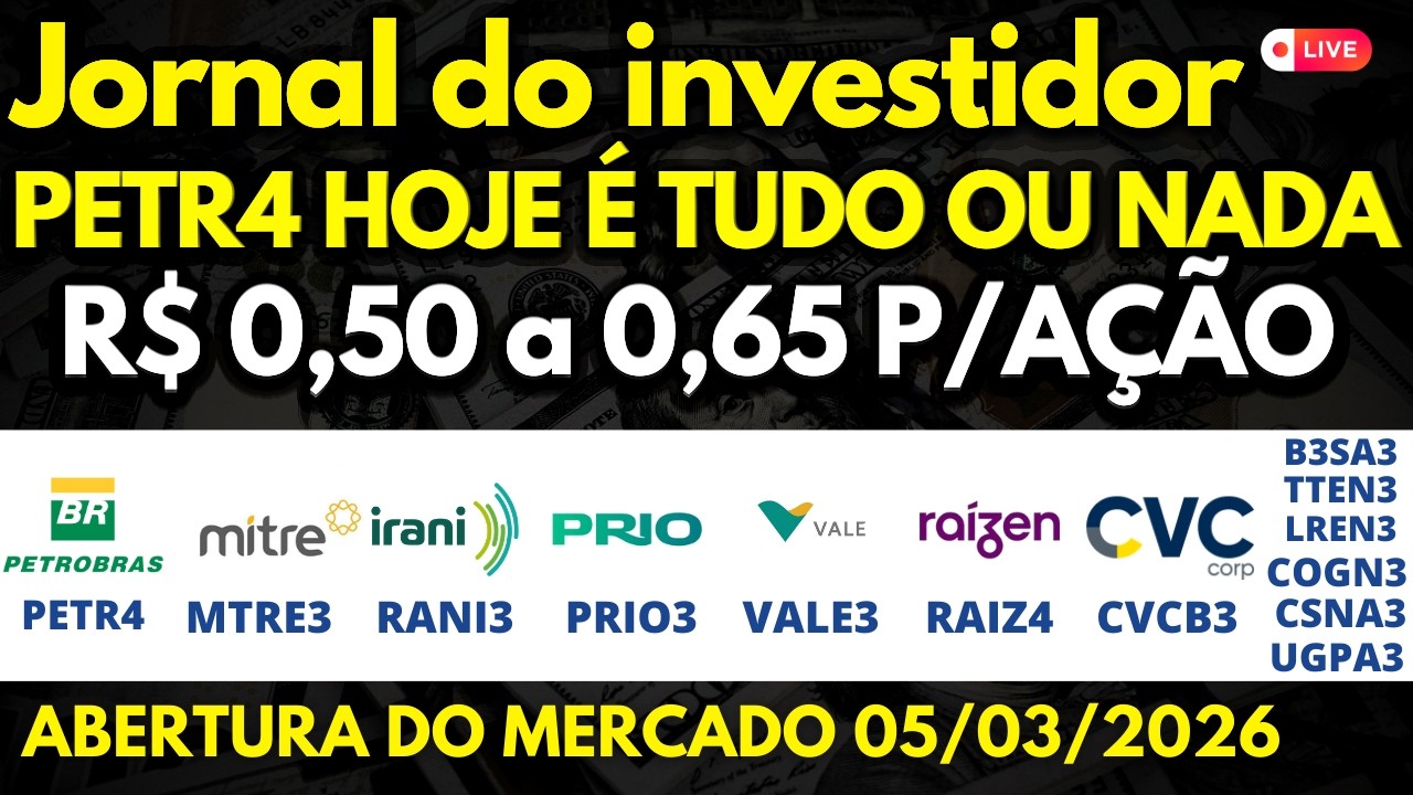 PETR4 É HOJE MTRE3 RANI3 PRIO3 VALE3 RAIZ4 CXSE3 CVCB3 B3SA3 TTEN3 LREN3 COGN3 CSNA3 UGPA3 GRND3