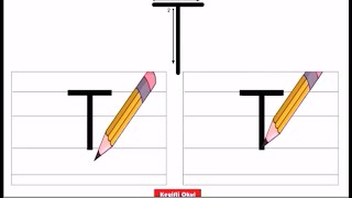 Küçük Ve Büyük T Harfinin Yazılışı I T Harfi Nasıl Yazılır?