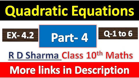 Quadratic Equations | Class 10th Maths R D Sharma Solution | Dhanpat Rai Publication | Part 4