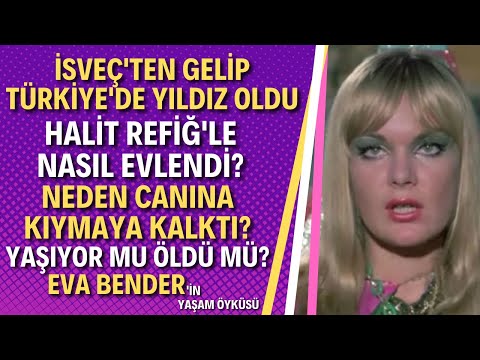 Eva Bender Kimdir? Ambargolar Yüzünden Hayatı Mahvolan İsveçli Yeşilçam Yıldızı Eva Bender