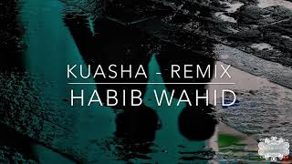 Video thumbnail of "Habib Wahid - Kuasha (Remix) - Audio"