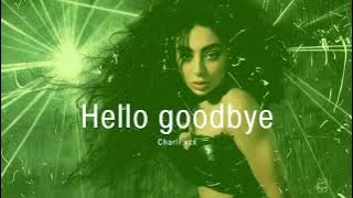 Vietsub |  Hello goodbye - Charli xcx | Lyrics Video