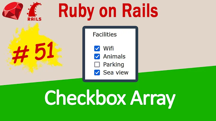 Ruby on Rails #51 array of checkboxes in a Rails app