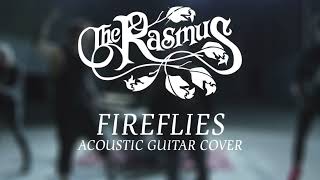 The Rasmus - Fireflies Acoustic Guitar Cover @TheRasmusOfficial