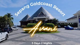 3 Days 2 Nights Sepang Goldcoast Resort Avani 三天两夜在 Avani Sepang Goldcoast度假村