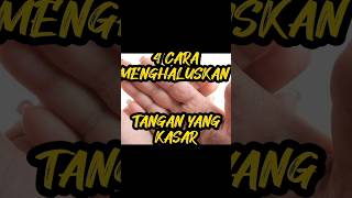 Download Lagu 4 cara menghaluskan tangan yang kasar #funnyshorts #shorts #hidupsehat MP3