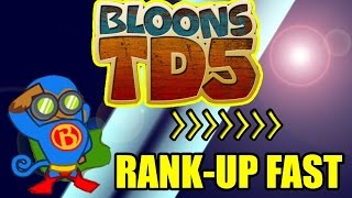 Btd 5 | | How to rank up fast! Tutorial