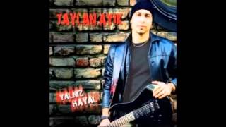 Taylan Ayık - Yalnız Hayal - 2006 - 09 - Uçurumun Kıyısında Resimi