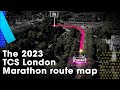 The 2023 tcs london marathon route map  weruntogether