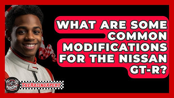 What Are Some Common Modifications For The Nissan GT-R? - The Racing Xpert