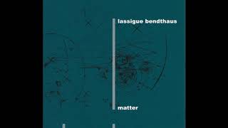 Lassigue Bendthaus Zeit