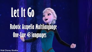 Let It Go Robotic Acapella One-Line Multilanguage 43 Languages