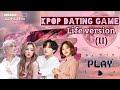 Kpop dating game ( Life version II )💜🕊️