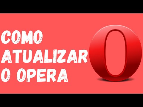 Vídeo: Como Atualizar O Opera Automaticamente