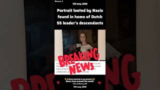 Portrait looted by Nazis found in home of Dutch SS leader's descendants #news #shortvideo #trading
