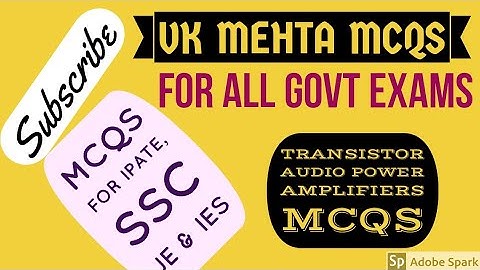 vk Mehta mcqs from Transistor Audio Power Amplifiers, vk Mehta electronics mcq, Mehta MCQ in hindi