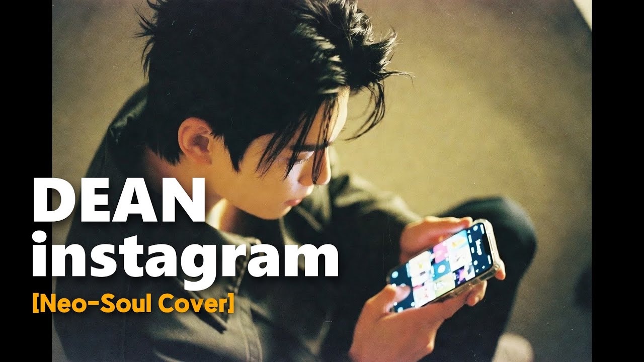 DEAN (딘) - instagram [Neo-Soul Cover]