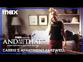 Carrie Bradshaw's Apartment Farewell | And Just Like That... | Max