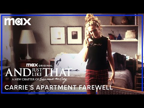 Carrie bradshaw's apartment farewell | and just like that... | max