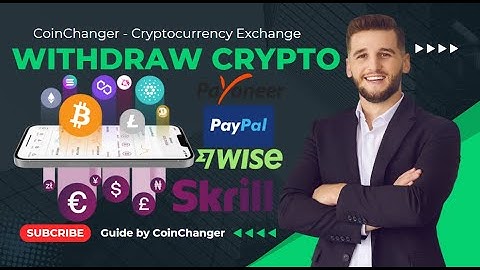 How to Withdraw Cryptocurrency to PayPal, Skrill or Payoneer Instant