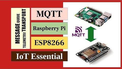 MQTT on Raspberry Pi and ESP8266 with Mosquitto and Micro Python | IoT Essential