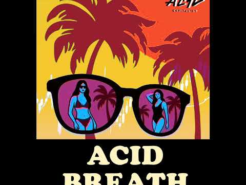 Acid Breath - Respect The Trend - 6 October