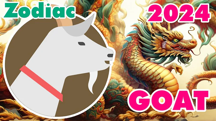 GOAT: 2024 Zodiac Goat and Zodiac Sheep Prediction - The Year of the Green Wood Dragon 【Master Tsai】 - DayDayNews