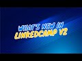 What's new in Linkedcamp's version 2 (V2)