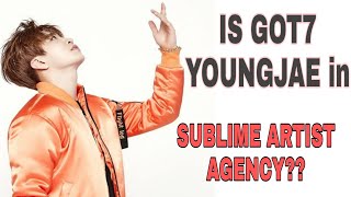 GOT7 YOUNGJAE signs contract with SUBLIME Artist Agency