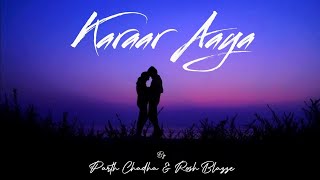 Karaar Aaya - Parth Chadha & Rosh Blazze | Yasser Desai, Neha Kakkar | Trap/Future Bass (2021)