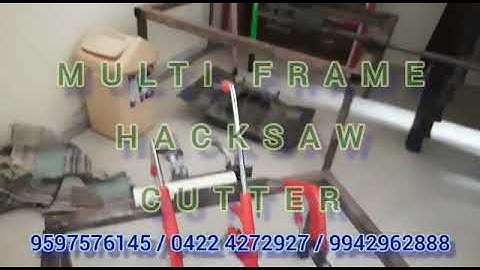 Multi-frame Hacksaw cutting machine | Mechanical Mini projects