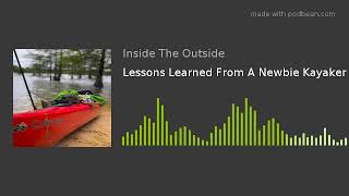 Lessons Learned From A Newbie Kayaker Wealth