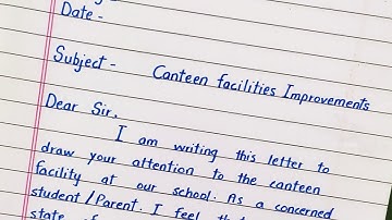 Write a application to the school principal about canteen facility improvements|Formal letter