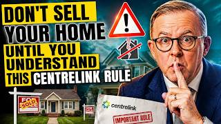 Don't Sell Your Home Until You Understand This Centrelink Rule