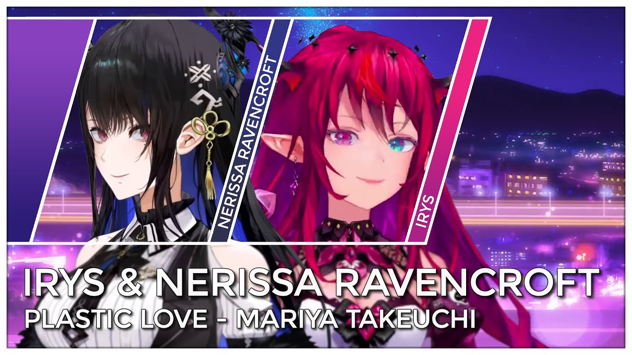 IRyS & Nerissa Ravencroft - Plastic Love (Mashup Edit/Duet Mix // Lyrics)