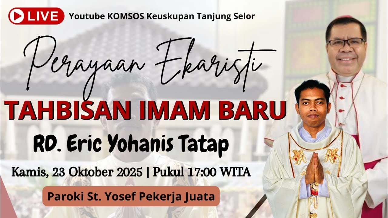 PERAYAAN EKARISTI TAHBISAN IMAM RD. ERIC YOHANIS TATAP