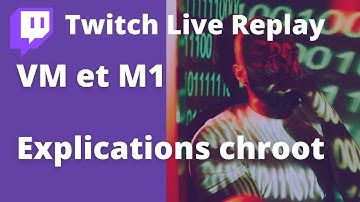 Virtualisation et puce M1, chroot, les commandes internes du shell et la portée des variables