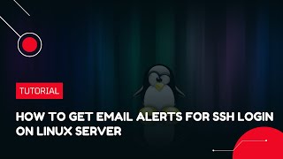 How to get Email Alerts for SSH Login on Linux Server | VPS Tutorial