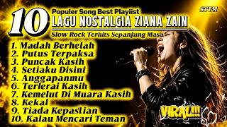 AUTO CRYING! 10 Most Touching Ziana Zain Songs 💔 The Best Nostalgic Slow Rock of All Time